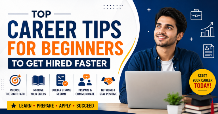Top Career Tips for Beginners to Get Hired Faster